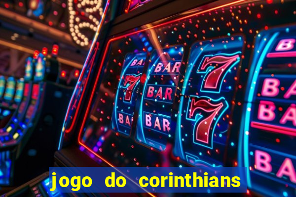 jogo do corinthians multi canais